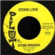 Stone Love / The Symbolics - Stone Spanada / A Taste Of Your Love